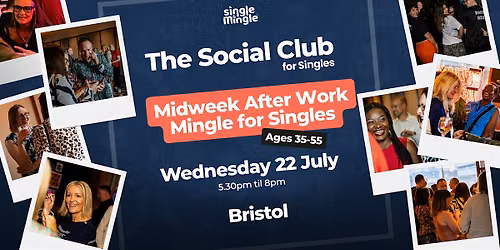 Midweek After Work Mingle for Singles  @ Mystery Venue BRISTOL (Ages 35-55)
