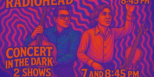 Radiohead Sound Bath Late Show and Concert in the Dark  + Cacao