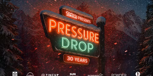 Pressure Drop | Presented by Teton Gravity Research
