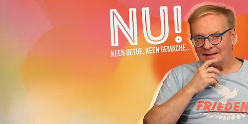 Zusatzvorstellung: Uwe Steimle \u2013 Nu!