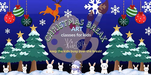 Christmas Break Art Class for Kids ages 9 - 12