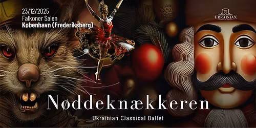 N\u00f8ddekn\u00e6kkeren \u2013 Ukrainsk Klassisk Ballet i K\u00f8benhavn!