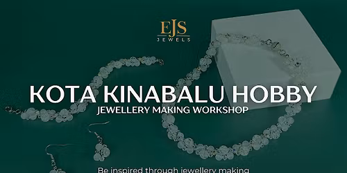 Audrey Jewellery Making Workshop in Kota Kinabalu with EJS Jewels