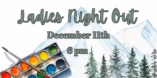 Ladies Night Out- Holiday Watercolor Workshop