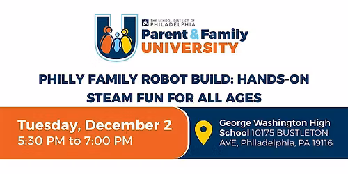 Philly Family Robot Build: Hands-On STEAM Fun for All Ages