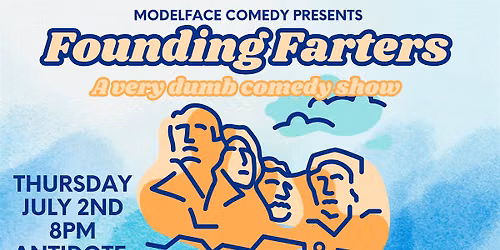 Modelface Comedy presents Founding Farters