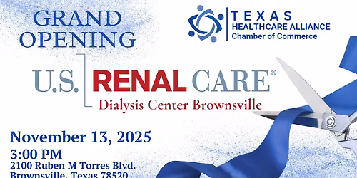 Grand Opening & Ribbon Cutting for U.S. Renal Care in Brownsville