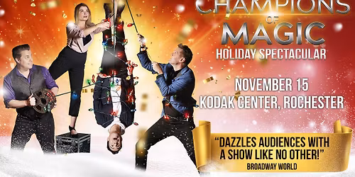 Champions Of Magic: Holiday Spectacular (Rochester, NY)