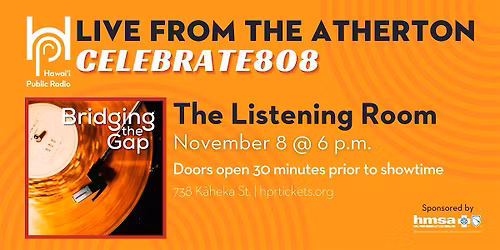 Live from the Atherton: Celebrate808 x The Listening Room