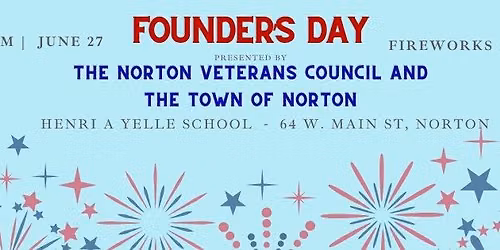 Founder's Day presented by The Norton Veterans Council and The Town of Norton