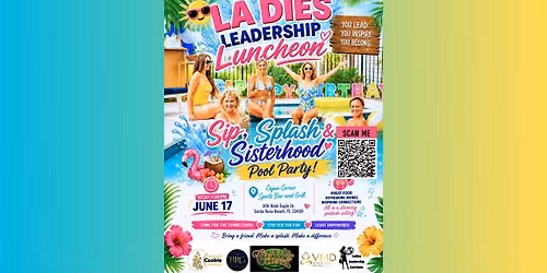 Ladies Leadership Luncheon: Sip, Splash & Sisterhood Pool Party