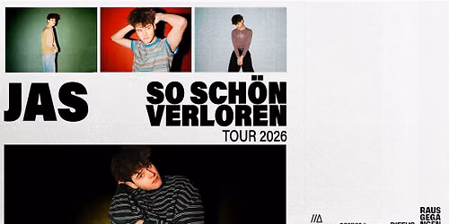 JAS \/\/\/ So Sch\u00f6n Verloren Tour 2026 \/\/\/ Berlin