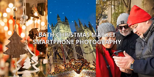 Bath Streets and Christmas Market Smartphone Photography Workshop