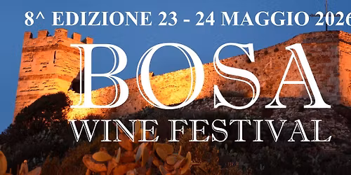 BOSA WINE FESTIVAL 2026 - 8^ EDIZIONE