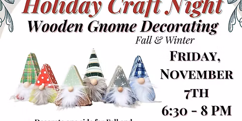 Holiday Craft Night: Wooden Gnome Decorating