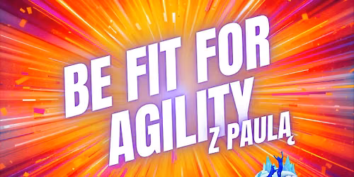 Be Fit for Agility i wszystko jasne! 2026