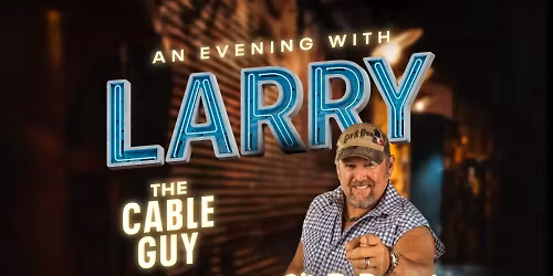 Larry the Cable Guy at Harrahs Cherokee Resort Event Center