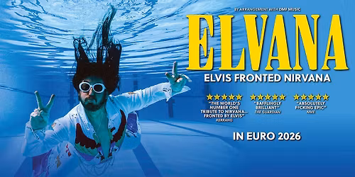 Elvana - Elvis Fronted Nirvana I Arena Wien