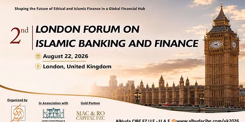 2nd London Forum on Islamic Banking & Finance 2026