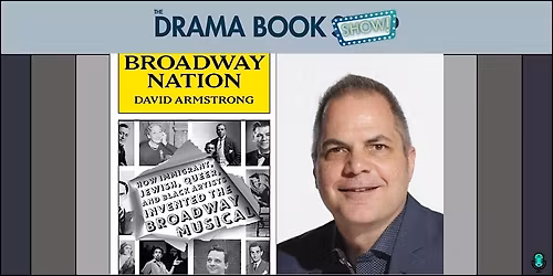Broadway Nation - with David Armstrong