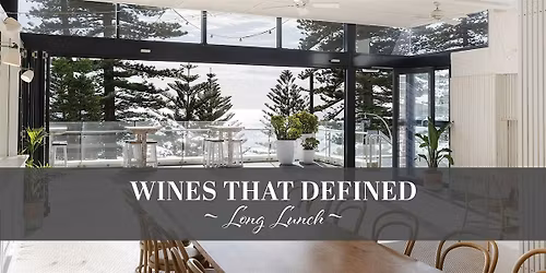 Wines That Defined Long Lunch | Sydney