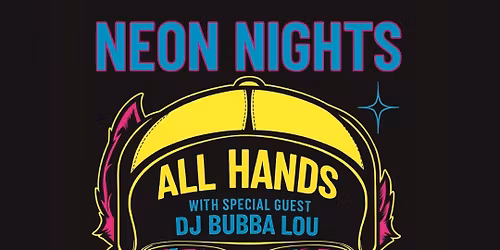 All Hands Neon Nights Party