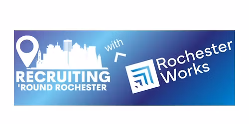 On-Site Recruiting Event at RochesterWorks (10\/23)