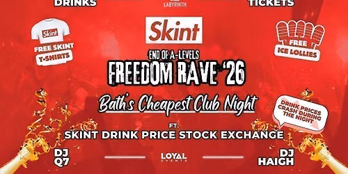 Skint Mondays - A-Levels Freedom Rave \/\/ Bath's Cheapest Club Night \/\/ ft. Skint Drink Exchange \/\/ 99p Drinks \/\/ 99p Tickets