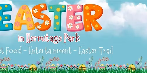 Easter In Hermitage Park Easter Egg Trail