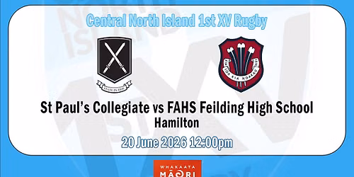 St Paul's Collegiate vs FAHS Feilding High School - CNI 1st XV Rugby - Game 32