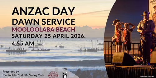 ANZAC DAY DAWN SERVICE - Mooloolaba Beach