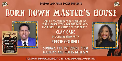 BURN DOWN MASTER\u2019S HOUSE w\/ Clay Cane | Busboys and Poets Books