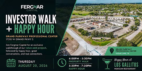 Fergmar Capital Investor Walk + Happy Hour | Sugar Land, Tx