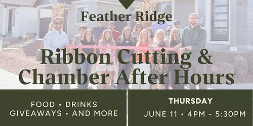 Feather Ridge Ribbon Cutting and Chamber After Hours