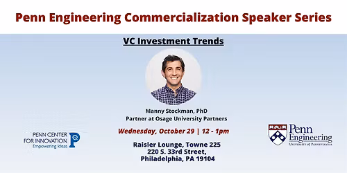 Penn Engineering Commercialization Speaker Series: VC Investment Trends