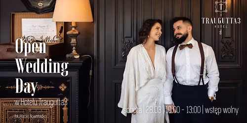Open Wedding Day w Hotelu Traugutta3 | 28.03 | wst\u0119p wolny