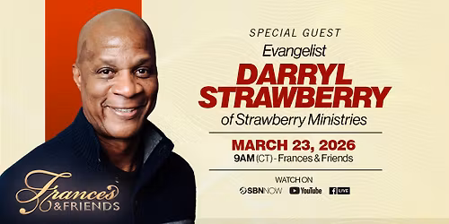 Darryl Strawberry- Frances & Friends