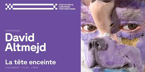 Conf\u00e9rence ICI - David Altmejd