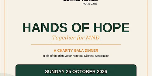 Hands of Hope, Together for MND, a Charity Gala Dinner