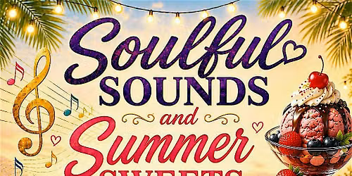 Soulful Sounds and Summer Sweets