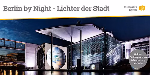 Berlin by Night Lichter der Stadt am 13.11.2026 + Bildbesprechung
