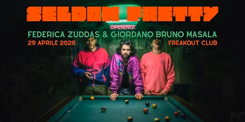 Seldom Pretty, Federica Zuddas & Giordano Bruno Marsala | Freakout Club