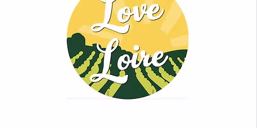 Love Loire 2025 Wine Tasting