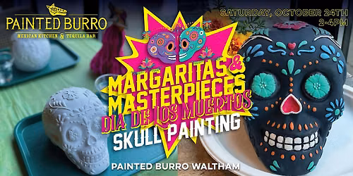 Margaritas & Masterpieces at The Painted Burro Waltham