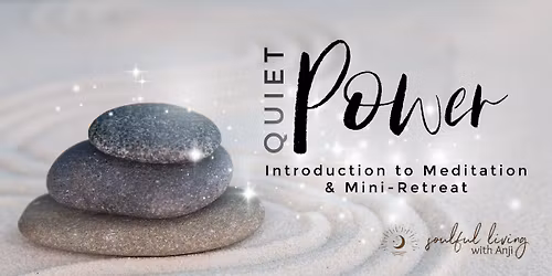 Quiet Power: Introduction to Meditation