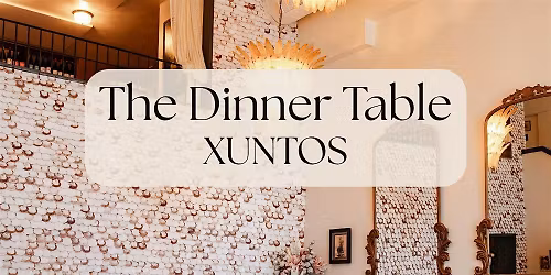 The Dinner Table at Xuntos (Santa Monica)