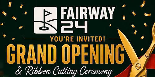 Fairway 24 Grand Opening