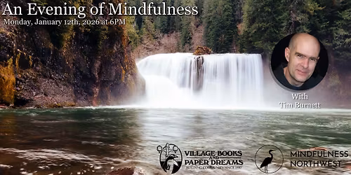 An Evening of Mindfulness with Tim Burnett