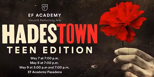 EF Academy Pasadena Presents Hadestown: Teen Edition