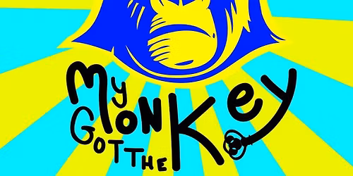 Concert MY MONKEY GOT THE KEY 